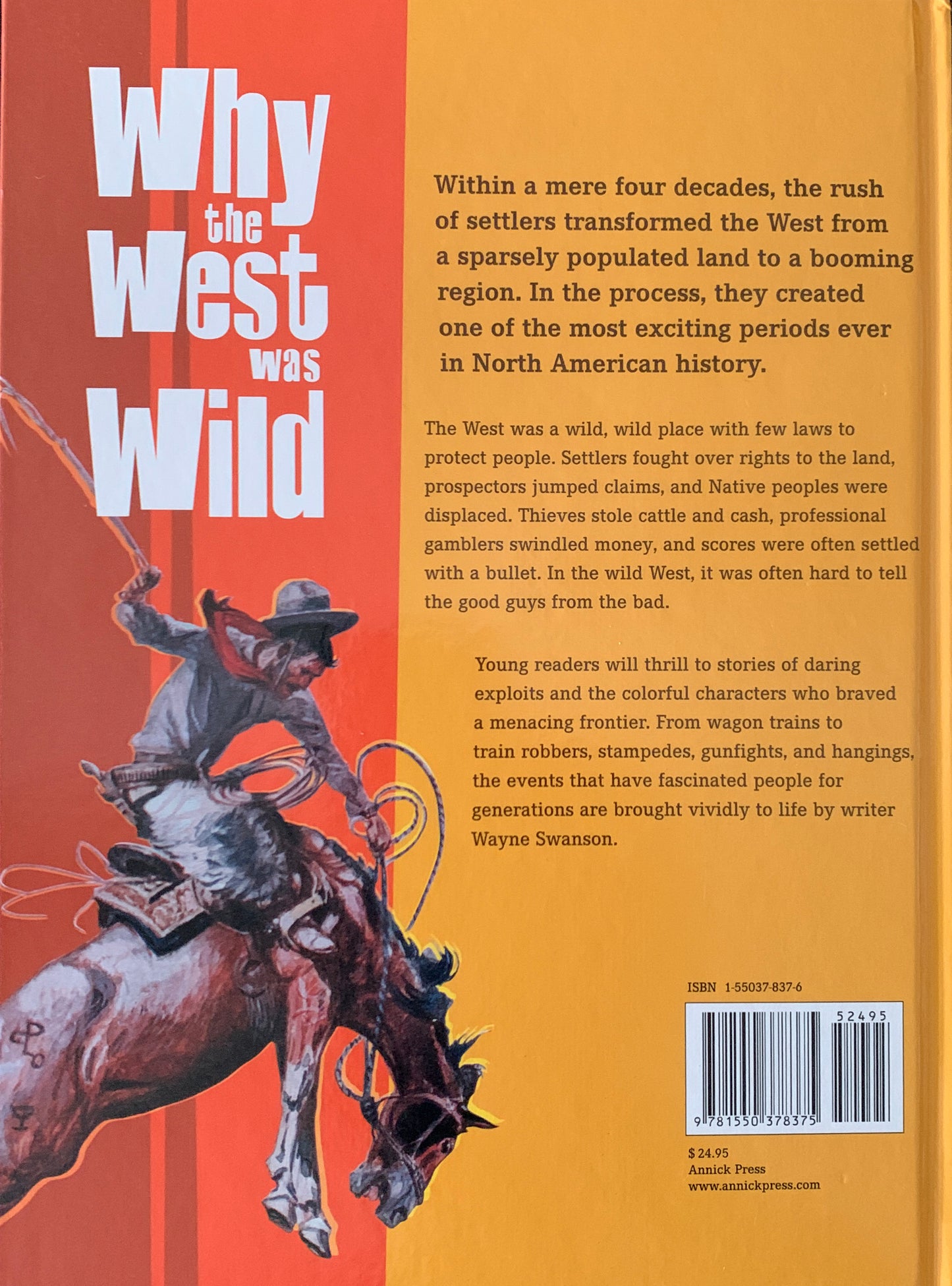 Why the West was Wild